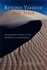Beyond Yahweh and Jesus