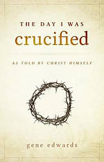 The Day I Was Crucified