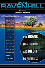 They Drank from the River and Died in the Wilderness