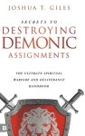 Secrets To Destroying Demonic Assignments