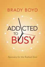 Addicted to Busy