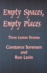 Empty Spaces Empty Places: Three Lenten Dramas