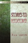 Stories to Remember: Another Look At The Parables Of Jesus