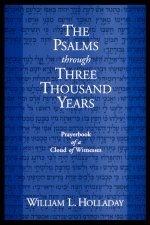 The Psalms Through Three Thousand Years