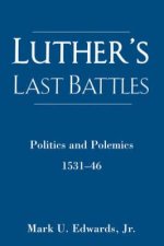 Luther\'s Last Battles