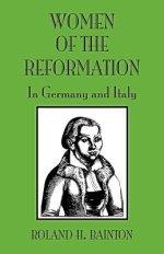 Women of the Reformation: In Germany and Italy