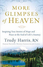 More Glimpses of Heaven