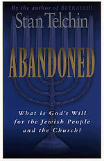 Abandoned: What Is God's Will for the Jewish People and the Church?