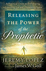 Releasing the Power of the Prophetic