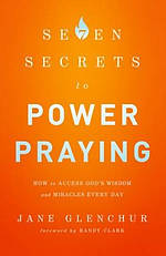 7 Secrets to Power Praying