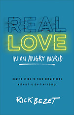 Real Love in an Angry World