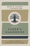 The New Elder's Handbook: A Biblical Guide to Developing Faithful Leaders
