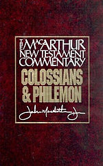 Colossians and Philemon : Macarthur New Testament Commentary