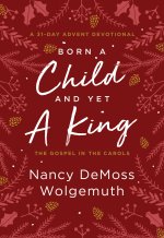 Born a Child and Yet a King
