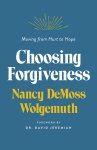 Choosing Forgiveness