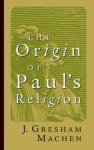 Origin Of Paul\'s Religion