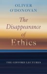 The Disappearance of Ethics: The Gifford Lectures
