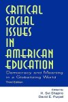 Critical Social Issues in American Education: Democracy and Meaning in a Globalizing World, Third Edition