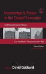 Knowledge & Power in the Global Economy: The Effects of School Reform in a Neoliberal/Neoconservative Age