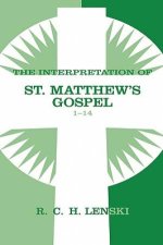 Interpretation Of St. Matthew\'s Gospel, Chapters 1-14