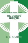 Interpretation Of St. Luke\'s Gospel, Chapters 1-11