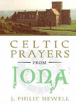 Celtic Prayers from Iona