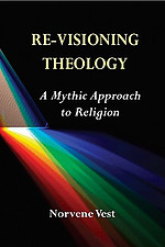 Re-Visioning Theology: A Mythic Approach to Religion