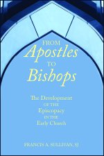From Apostles to Bishops
