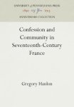 Confession And Community In Seventeenth-century France