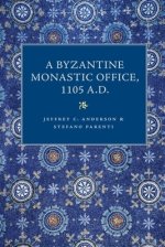 Byzantine Monastic Office 1105 A.d.