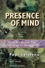 Presence of Mind: Education and the Politics of Deception