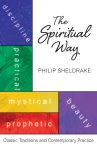 The Spiritual Way: Classical Traditions and Contemporary Practice