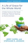 Life of Grace for the Whole World Adult Book: A Study Course on the House of Bishops' Pastoral Teaching on the Environment