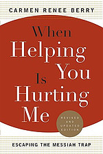 When Helping You Is Hurting ME: Escaping the Messian Trap