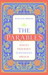 The Parables: Jesus's Friendly Subversive Speech