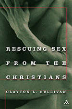 Rescuing Sex from the Christians