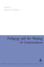 Pedagogy and the Shaping of Consciousness: Linguistic and Social Processes