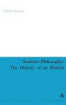 Analytic Philosophy: The History of an Illusion