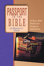 Passport to the Bible : An Explorer's Guide