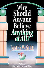 Why Should Anyone Believe Anything at All?