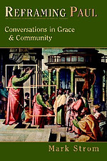 Reframing Paul: Conversations in Grace and Community