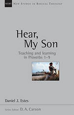 Hear, My Son: Teaching Learning in Proverbs 1-9