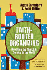 Faith-Rooted Organizing: Mobilizing the Church in Service to the World