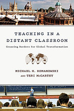 Teaching in a Distant Classroom : Crossing Borders for Global Transformation