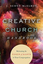 Creative Church Handbook – Releasing The Power Of The Arts In Your Congregation