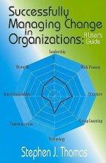SUCCESSFULLY MANAGING CHANGE IN ORG