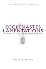 Ecclesiastes/Lamentations: A Commentary in the Wesleyan Tradition