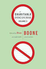 A Charitable Discourse, Volume 2: Uncomfortable Conversations