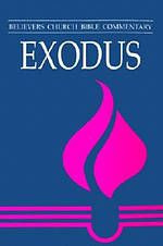 Exodus : Believers Church Bible Commentary