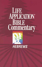 Hebrews : Life Application Bible Commentary